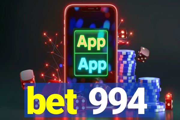 bet 994